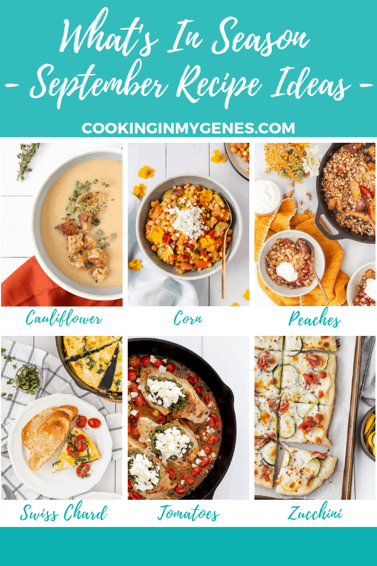 What's In Season - Recipes to Make in September | cookinginmygenes.com