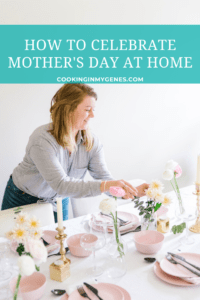 How to celebrate mother's day at home